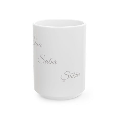 Dua, Sabır, Şükür Tasse - Islamische Motivation - Muslim Geschenk